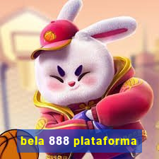 bela 888 plataforma